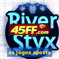 aa jogos aposta